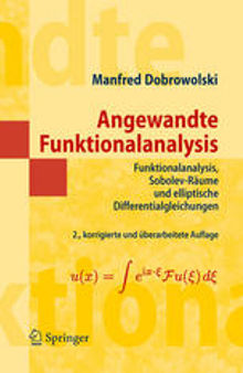 Angewandte Funktionalanalysis: Funktionalanalysis, Sobolev-Räume und elliptische Differentialgleichungen