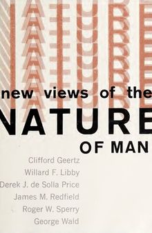 New Views of the Nature of Man