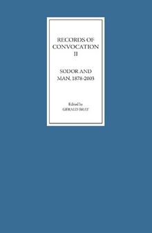 Records of Convocation II: Sodor and Man, 1878-2003 (Records of Convocation, 2) (Volume 2)