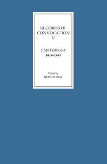 Records of Convocation V: Canterbury, 1414-1443 (Records of Convocation, 5) (Volume 5)