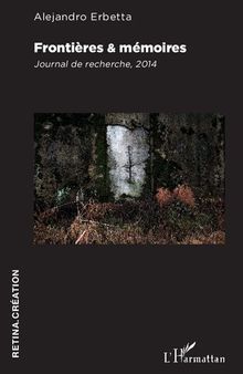 Frontières & mémoires: journal de recherche, 2014