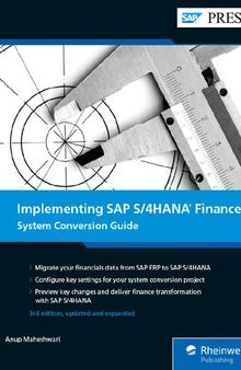 Implementing SAP S/4HANA Finance: System Conversion Guide to Implementing SAP S/4HANA Finance (Third Edition) (SAP PRESS)
