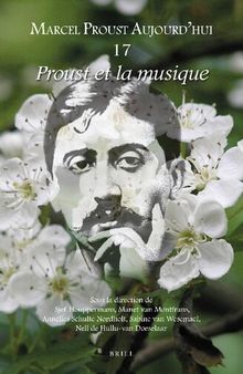 Proust et la musique (Marcel Proust Aujourd'hui, 17) (French Edition)