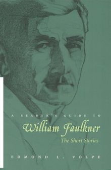 A Reader’s Guide to William Faulkner: The Short Stories