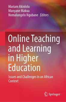 Online Teaching and Learning in Higher Education: Issues and Challenges in an African Context