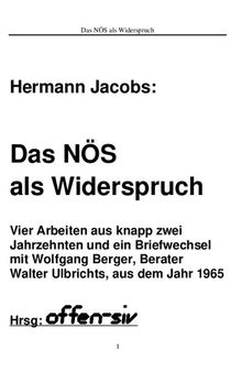 Das NÖS als Widerspruch: Vier Arbeiten aus knapp zwei Jahrzehnten und ein Briefwechsel mit Wolfgang Berger, Berater Walter Ulbrichts, aus dem Jahr 1965