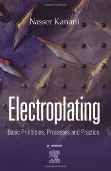 Electroplating: Basic Principles, Processes and Practice
