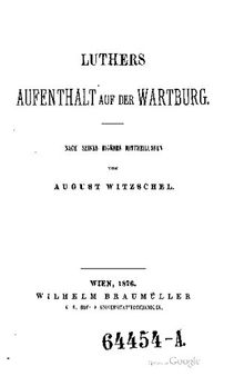 Luthers Aufenthalt auf der Wartburg ; nach seinen eigenen Mitteilungen