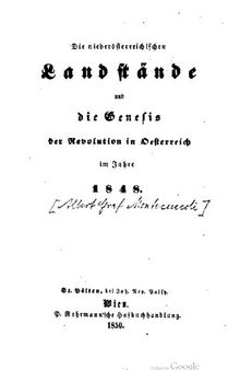 Die niederösterreichischen Landstände und die Genesis der Revolution in Oesterreich im Jahre 1848