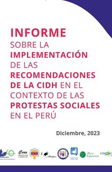 Informe sobre la implementación de las recomendaciones de la CIDH en el contexto de las protestas sociales en el Perú. Diciembre 2023