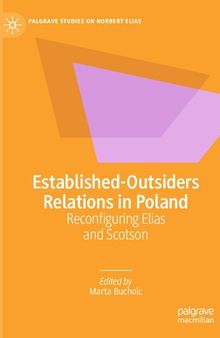 Established-Outsiders Relations in Poland: Reconfiguring Elias and Scotson