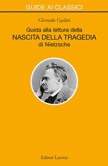 Guida alla lettura della «Nascita della Tragedia» di Nietzsche (Italian Edition)
