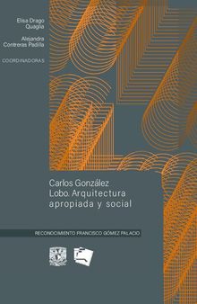 Carlos González Lobo. Arquitectura apropiada y social