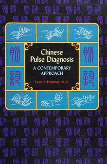 Chinese Pulse Diagnosis: A Contemporary Approach