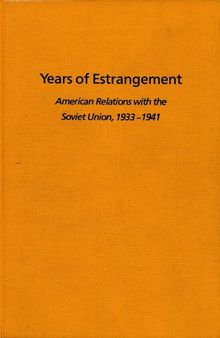 Years of Estrangement: American Relations With the Soviet Union, 1933–1941