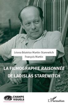 La filmographie raisonnée de Ladislas Starewitch