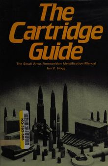The Cartridge Guide: The Small Arms Ammunition Identification Manual