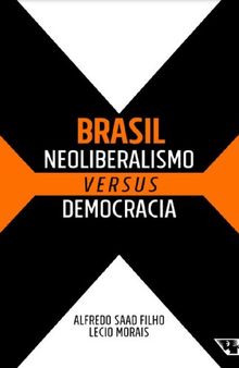 Brasil: Neoliberalismo vs. Democracia