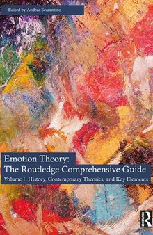 Emotion Theory: The Routledge Comprehensive Guide. Volume I: History, Contemporary Theories, and Key Elements
