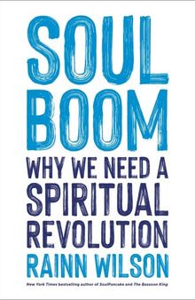 Soul Boom: Why We Need a Spiritual Revolution