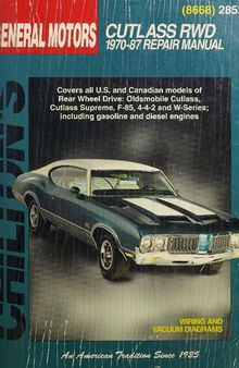 Chilton's General Motors Oldsmobile Cutlass RWD 1970-87 Repair Manual