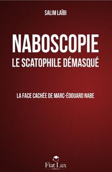 Naboscopie, le scatophile démasqué : la face cachée de Marc-Edouard Nabé