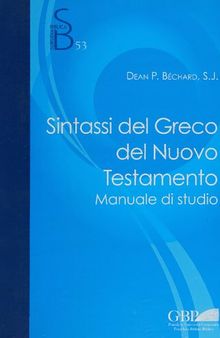 Sintassi del Greco del Nuovo Testamento: Manuale Di Studio (Subsidia Biblica) (Italian Edition)