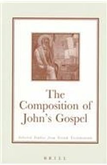 The Composition of John's Gospel: Selected Studies from Novum Testamentum (Brill's Readers in Biblical Studies)