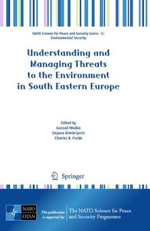 Understanding and Managing Threats to the Environment in South Eastern Europe