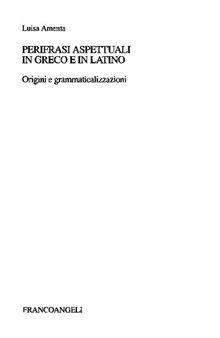 Perifrasi aspettuali in greco e in latino: origini e grammaticalizzazioni