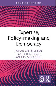 Expertise, Policy Making and Democracy