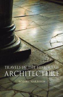 Travels in the History of Architecture