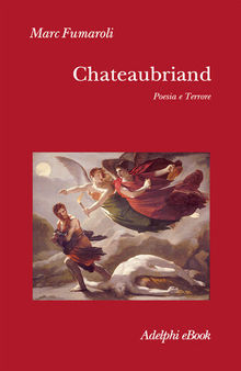 Chateaubriand. Poesia e terrore