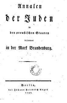 Annalen der Juden in den preußischen Staaten besonders in der Mark Brandenburg