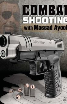 Combat Shooting with Massad Ayoob