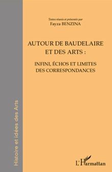 Autour de Baudelaire et des arts :: Infini, échos et limites des correspondances