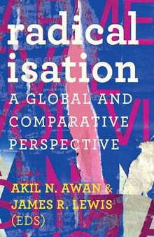 Radicalisation  A Global and Comparative Perspective