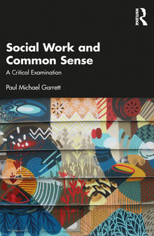 Social Work and Common Sense  A Critical Examination