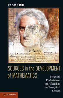 Sources in the Development of Mathematics: Series and Products from the Fifteenth to the Twenty-first Century