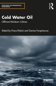 Cold Water Oil: Offshore Petroleum Cultures