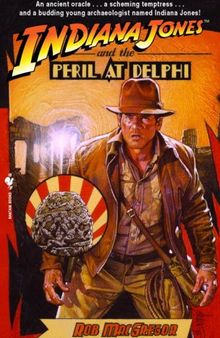 Indiana Jones and the Peril at Delphi (Indiana Jones, No. 1)