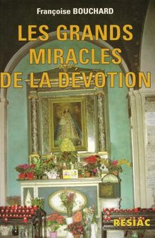 Les grands miracles de la dévotion ou les richesse de l’Église, au service du peuple de Dieu