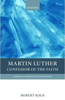 Martin Luther: Confessor of the Faith