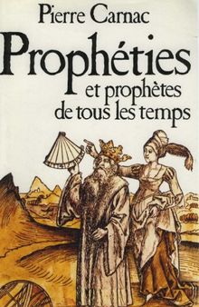 Prophéties et prophètes de tous les temps