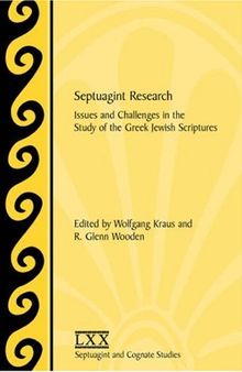 Septuagint research: issues and challenges in the study of the Greek Jewish scriptures