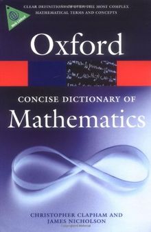 The Concise Oxford Dictionary of Mathematics, Fourth Edition (Oxford Paperback Reference)