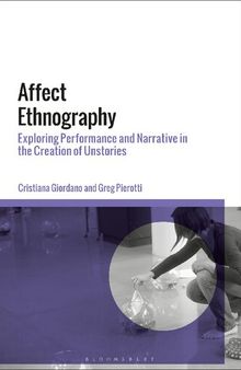Affect Ethnography: Exploring Performance and Narrative in the Creation of Unstories