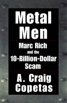Metal Men; Marc Rich, the $10 Billion Scam (1985)