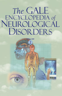 The Gale Encyclopedia of Neurological Disorders - Vol. 2 (M-Z)