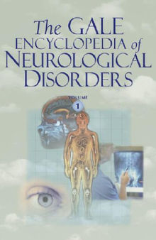 The Gale Encyclopedia of Neurological Disorders - Vol. 1